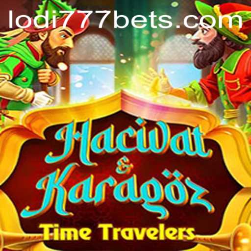 Exploring the Fascinating World of HacivatandKaragoz at Lodi777 Casino